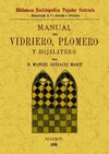 MANUAL DEL VIDRIERO, PLOMERO Y HOJALATERO - GONZÁLEZ MARTÍ, MANUEL