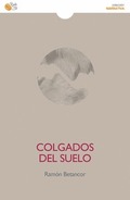 COLGADOS DEL SUELO - BETANCOR, RAMÓN