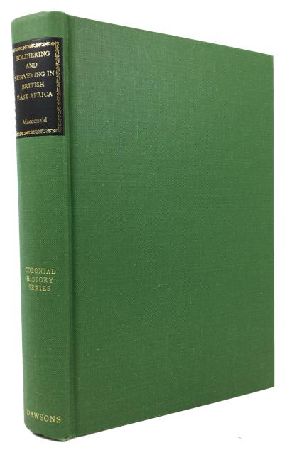 Soldiering and Surveying in British East Africa, 1891-1894 - MacDonald, James Ronald Leslie, 1862-1927