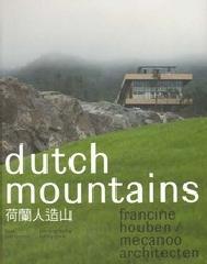 Dutch Mountains: Francine Houben/Mecanoo architecten