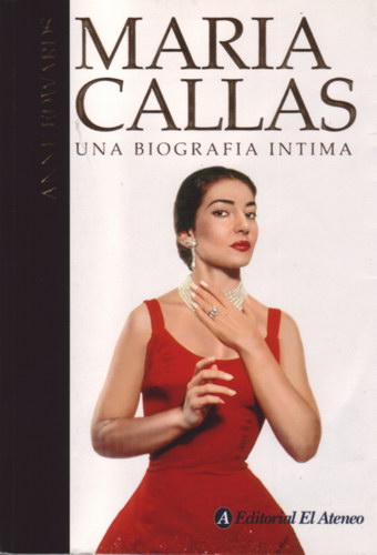 María Callas: Una biografía íntima - Edwards, Anne
