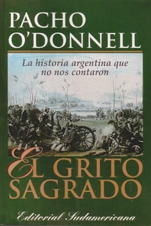 El grito sagrado: La historia argentina que no nos contaron