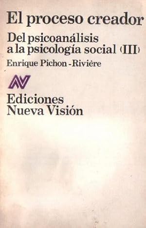 El proceso creador: Del psicoanálisis a la psicología social - Tomo III