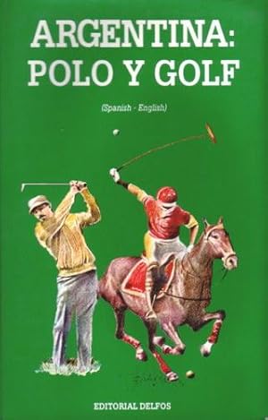 Argentina: Polo y Golf