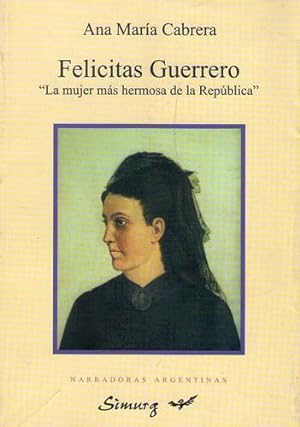 Felicitas Guerrero, "La mujer más hermosa de la República"