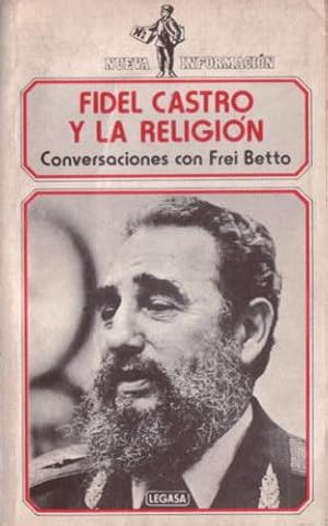 Fidel Castro y la religión: Conversaciones con Frei Betto