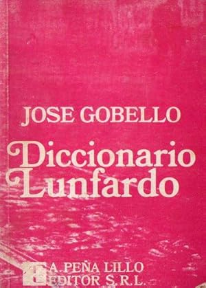 Diccionario lunfardo y de otros términos antiguos y modernos usuales en Buenos Aires