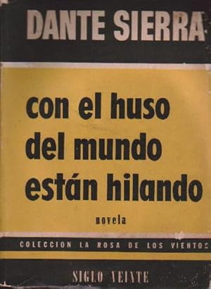 Con el huso del mundo están hilando