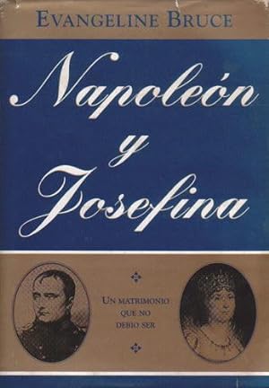 Napoleón y Josefina: Una matrimonio que no debió ser
