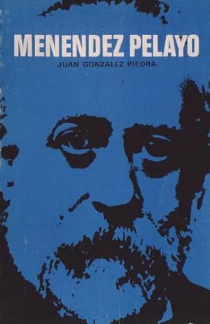 Vida y obra de Menéndez Pelayo