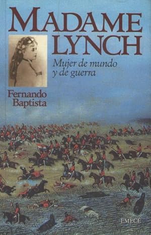 Madame Lynch: Mujer de mundo y de guerra