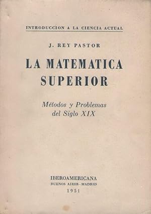 La matemática superior: Métodos y problemas del siglo XX