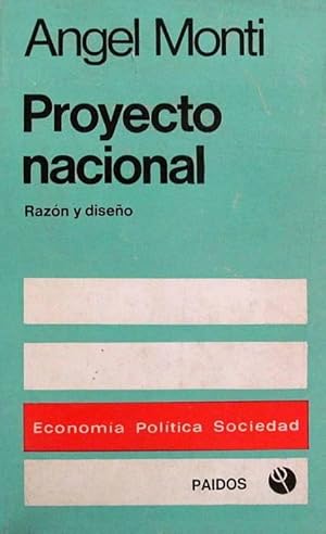 Proyecto nacional. Razón y diseño