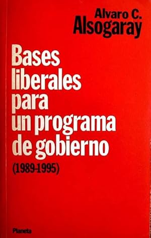 Bases liberales para un programa de gobierno (1989-1995)