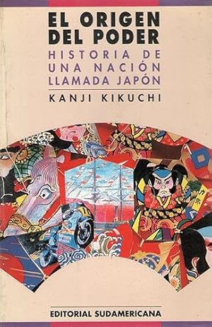 El origen del poder. Historia de una nación llamada Japón