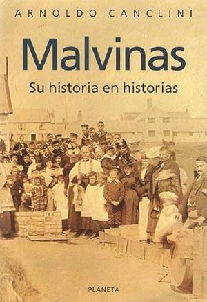 Malvinas: Su historia en historias