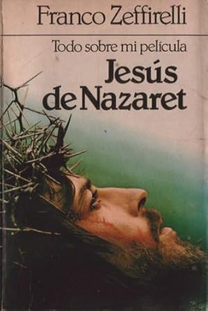 Todo sobre mi película Jesus de Nazaret