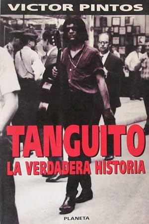 Tanguito. La verdadera historia