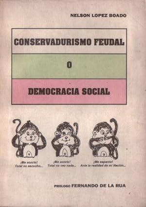 Conservadurismo feudal o democracia social
