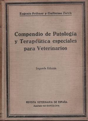 Compendio de Patología y Terapéutica especiales para Veterinarios