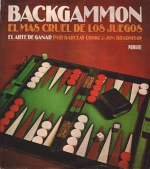 Backgammon, el más cruel de los juegos: El arte de ganar