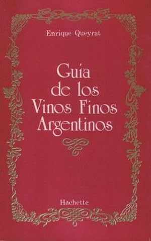 Guía de los Vinos Finos Argentinos
