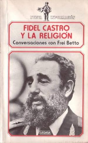 Fidel Castro y la religión: Conversaciones con Frei Betto