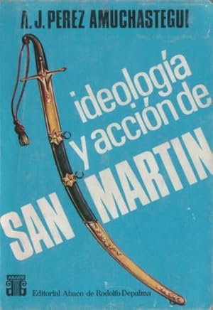 Ideología y acción de San Martín