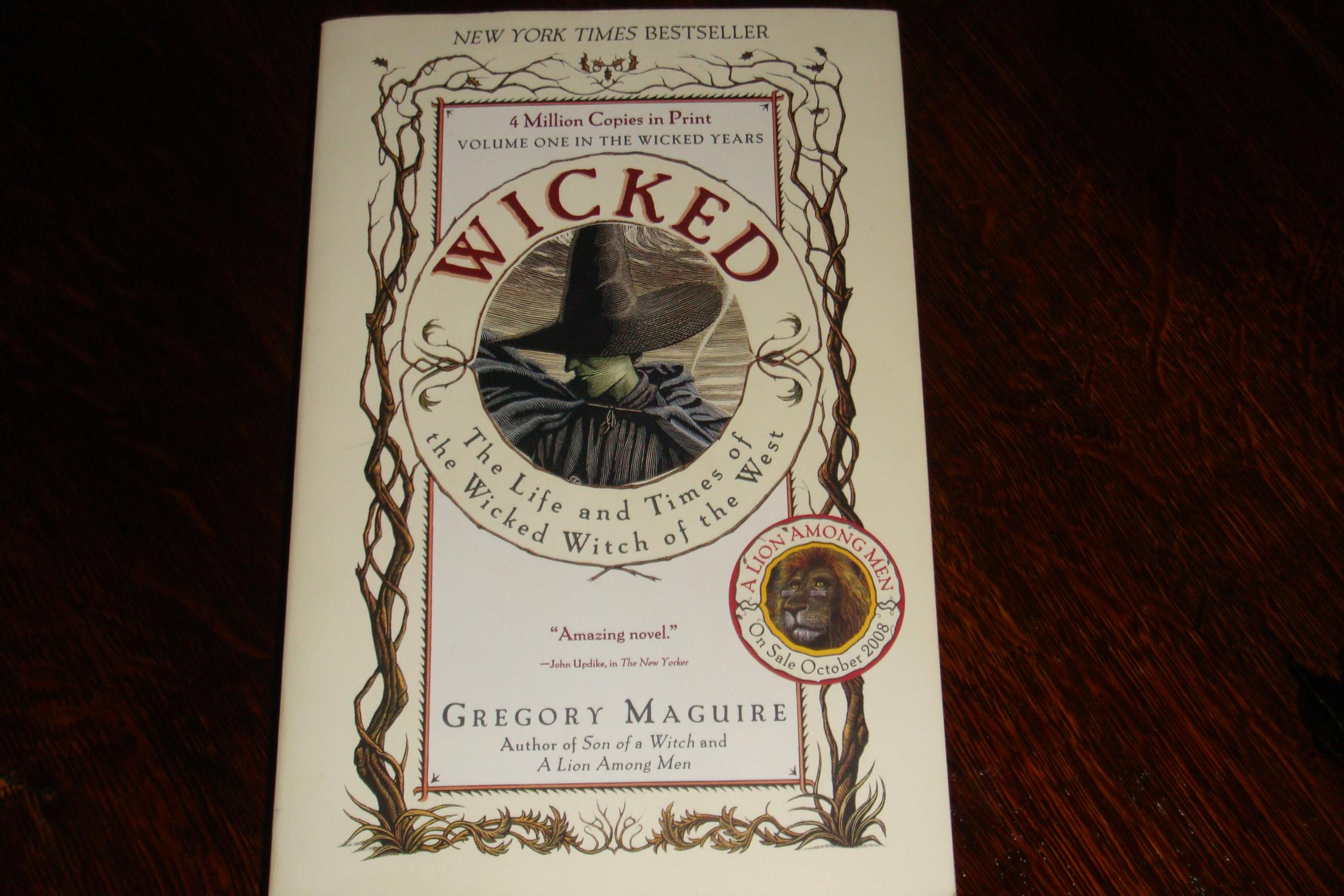 Wicked by Gregory Maguire Wicked by Gregory Maguire
