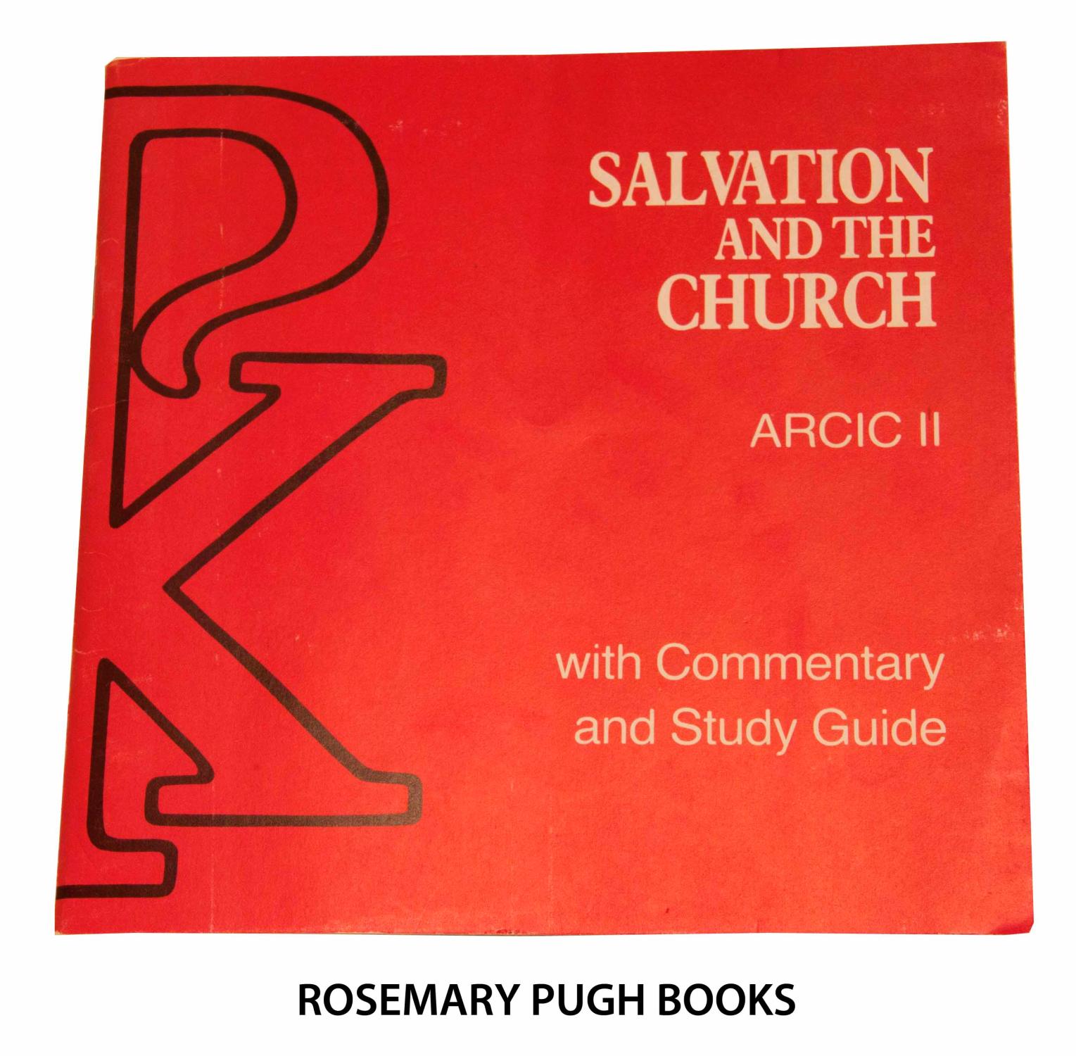 Salvation and the Church: an agreed statement by the Anglican-Roman Catholic International Commission ARCIC II with commentary and study guide by M C Boulding & T Bradshaw - ANGLICAN