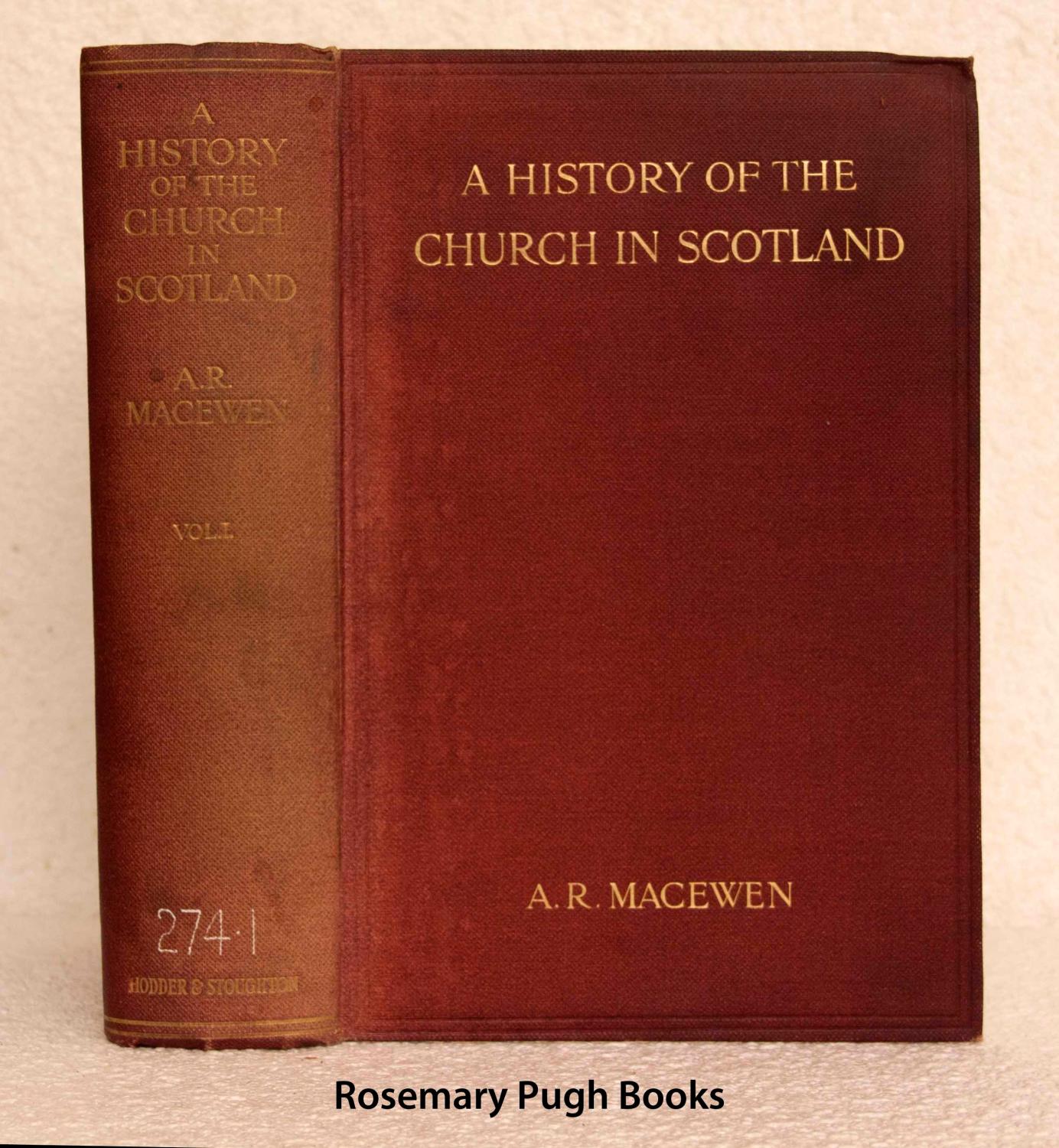 History of the Church in Scotland: Vol I: 397-1546 - MACEWEN A R