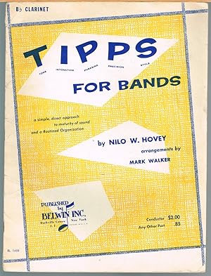 TIPPS for Bands; B Flat Clarinet; a Simple, Direct Approach to Maturity of Sound and a Routined O...