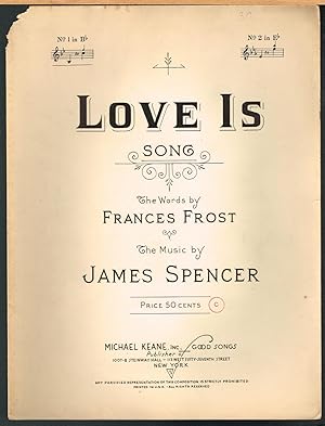 LOVE IS; Song, No 1 in B-flat; Sheet Music