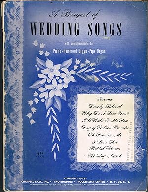 BOUQUET OF WEDDING SONGS WITH ACCOMPANIMENTS FOR PIANO, HAMMOND ORGAN, PIPE ORGAN.