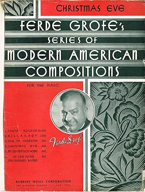 CHRISTMAS EVE, Ferde Grofe's Series of Modern American Compositions for the Piano.