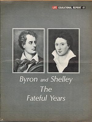 Byron and Shelley the Fateful Years, Life Education Reprint 41.