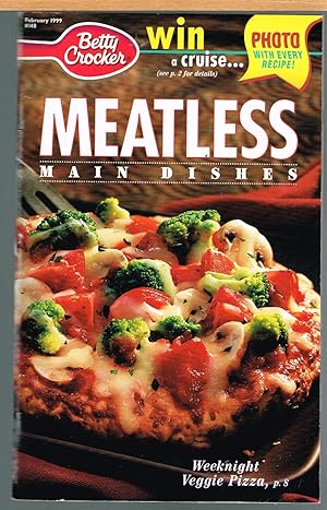 Betty Crocker's Creative Recipe Cookbooks, No. 148, February 1999: Betty Crocker Meatless Main Di...