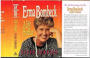 Erma Bombeck a Life in Humor.