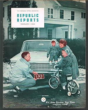 Republic Reports, Republic Steel Magazine, Vol. 24, No. 1 February 1962