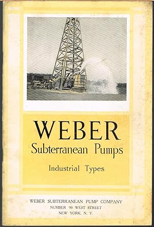 WEBER SUBETRRANEAN PUMPS; Industrial Types, Pumping Water By Compressed Air