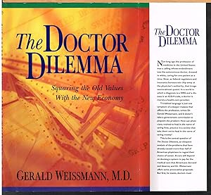 DOCTOR DILEMMA; Squaring the Old Values with the New Economy
