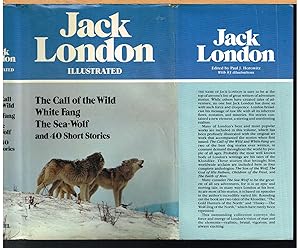 JACK LONDON ILLUSTRATED, CALL OF THE WILD, WHITE FANG, SEA-WOLF AND 40 SHORT STORIES