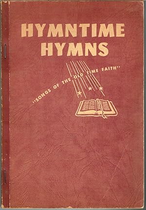 Hymntime Hymns; Songs of the Old Time Faith