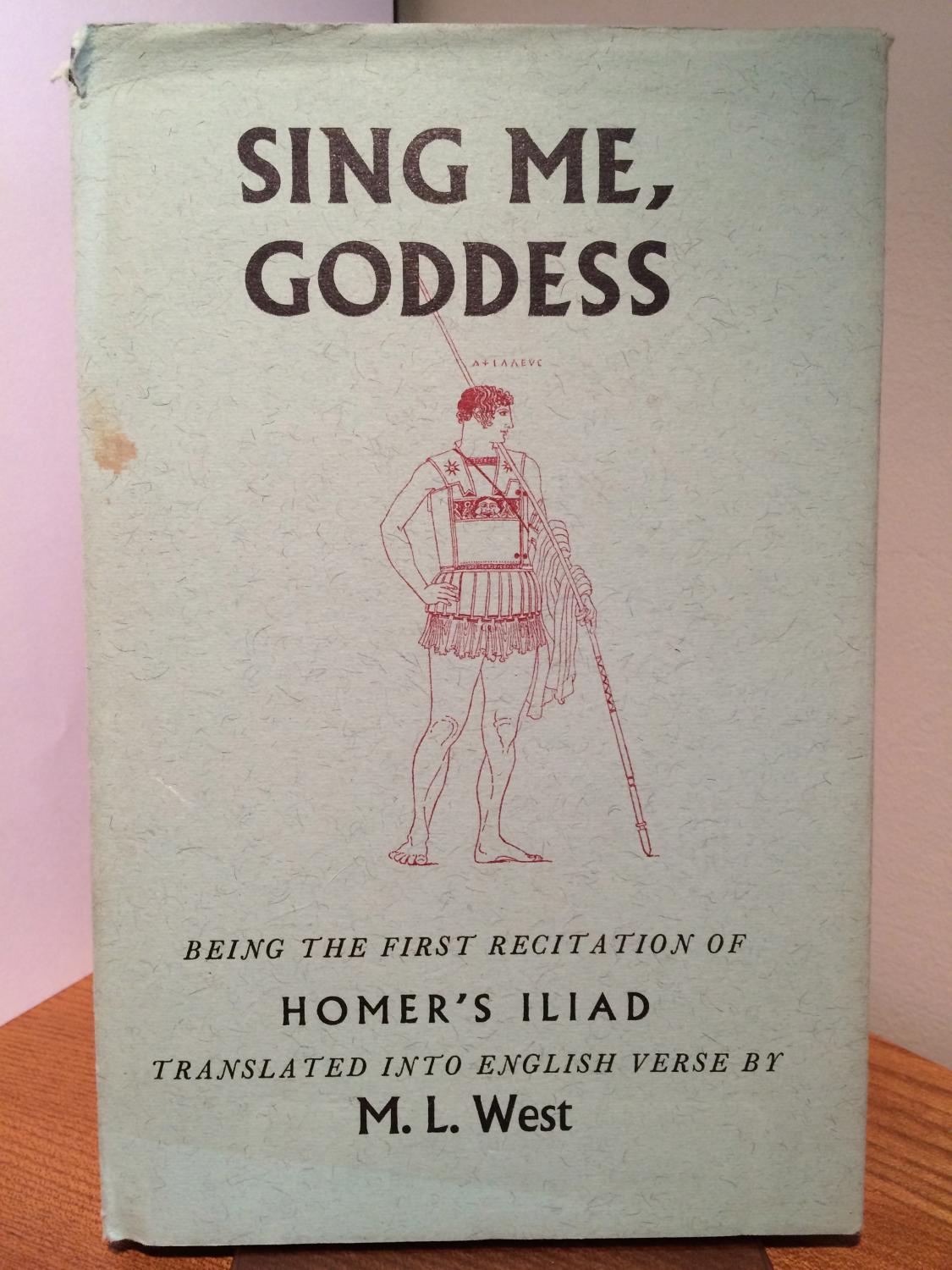 Iliad: "Sing Me, Goddess" Bk. 1