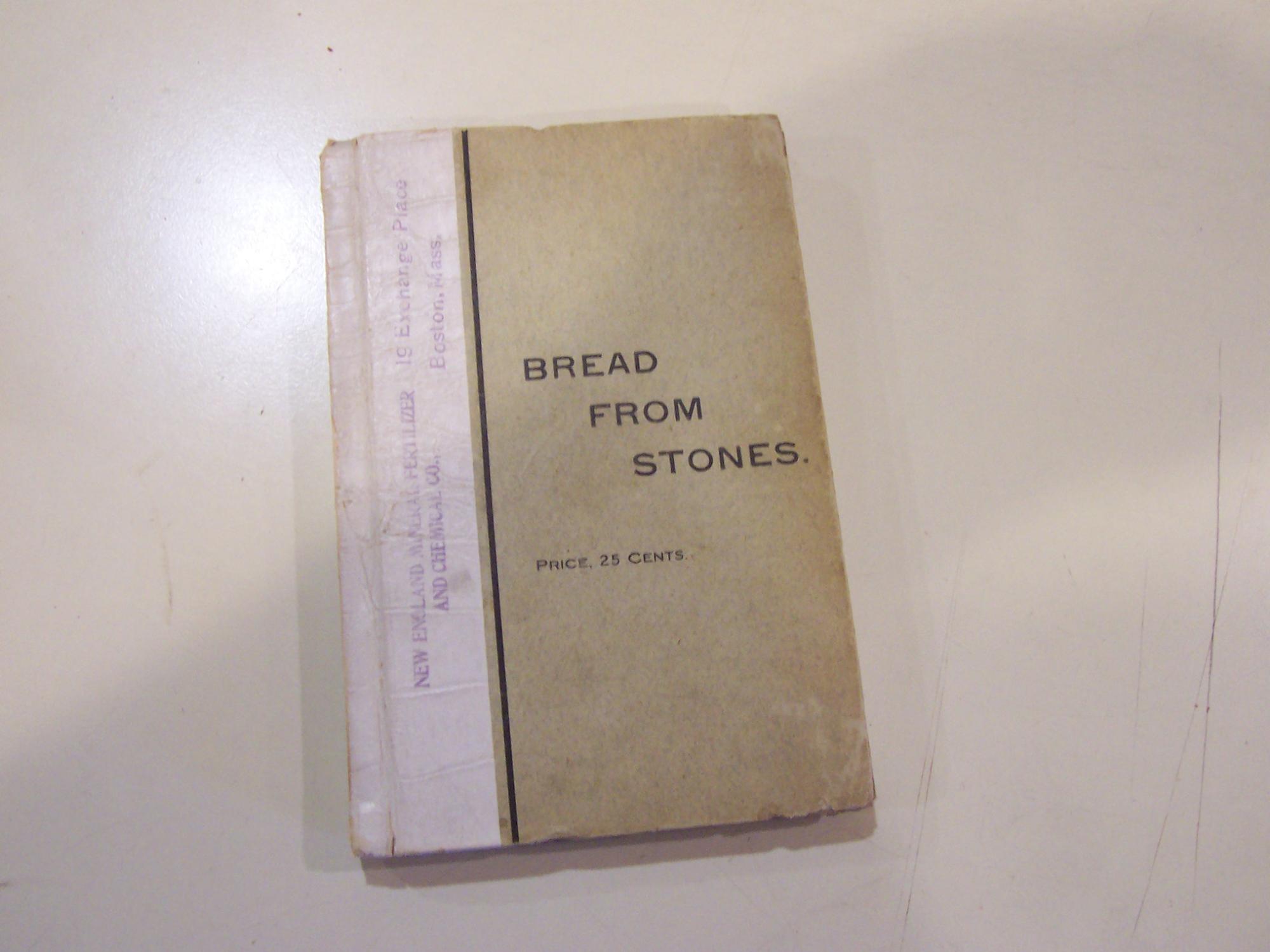 Bread from Stones: A New and Rational System of Land Fertilization and Physical Regeneration