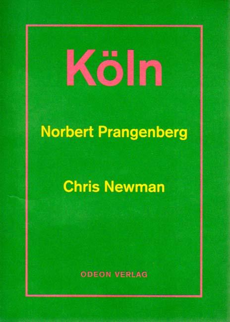 Köln. Norbert Prangenberg - Zeichnungen. Chris Newman - Poems.