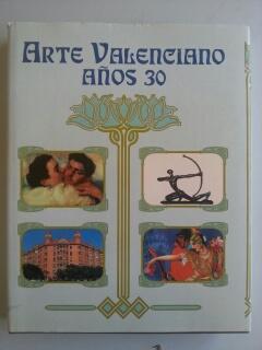 ARTE VALENCIANO AÑOS 30 - Vicente Aguilera Cerni - Francisco Agramunt Lacruz - Xergui Castañer Lopez y otros