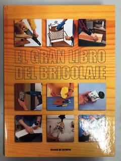 EL GRAN LIBRO DEL BRICOLAJE - Michel Galy