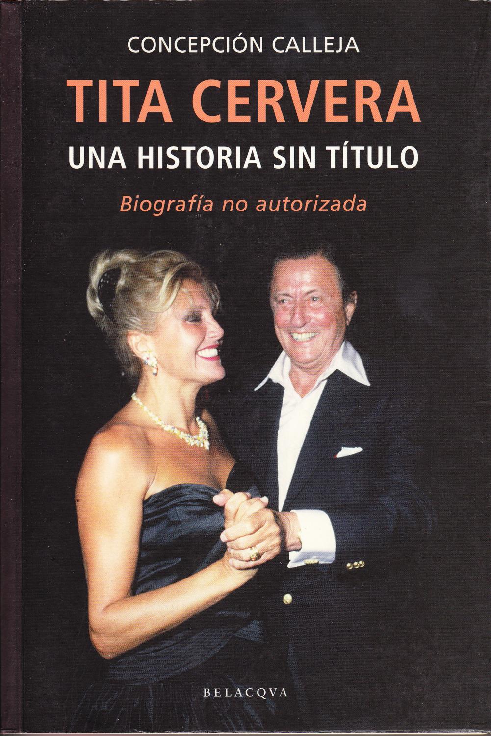 TITA CERVERA UNA HISTORIA SIN TITULO - Biografia no autorizada - Concepcion Calleja