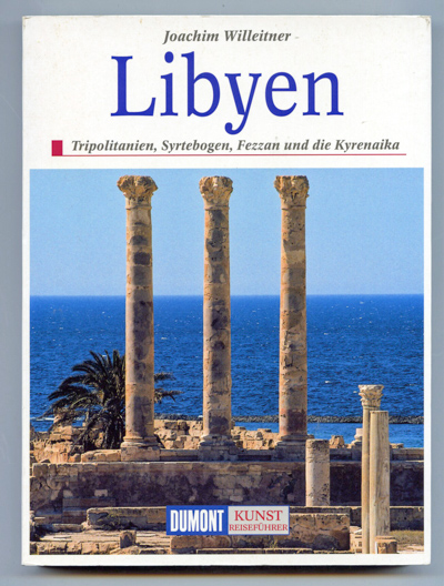 Libyen. Tripolitanien, Syrtebogen, Fezzan und die Kyrenaika.